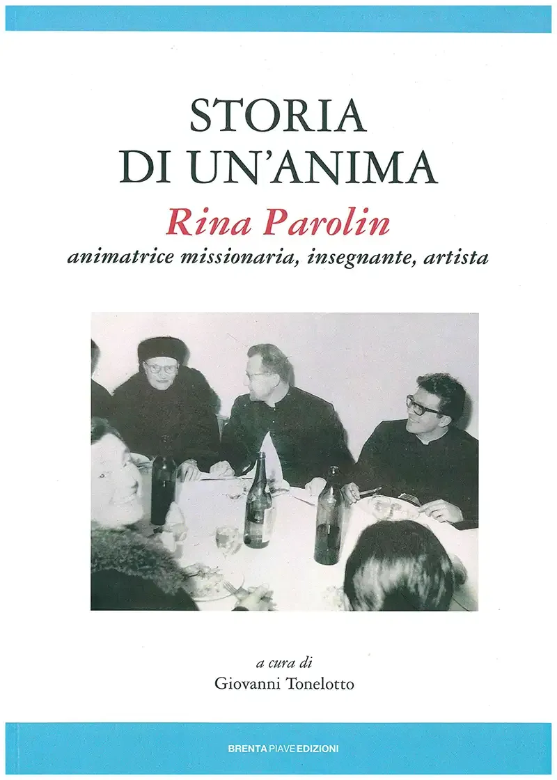Storia di un'anima. Rina Parolin