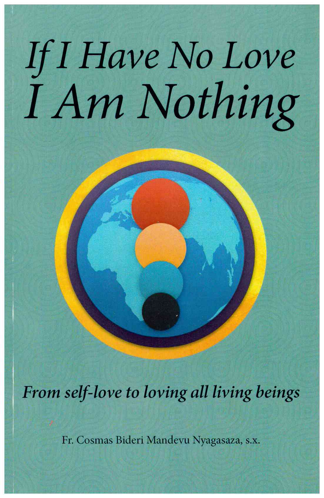 Copertina di If I Have No Love. I Am Nothing
