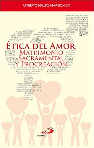 Copertina di Ética del amor, matrimonio sacramental y procreación
