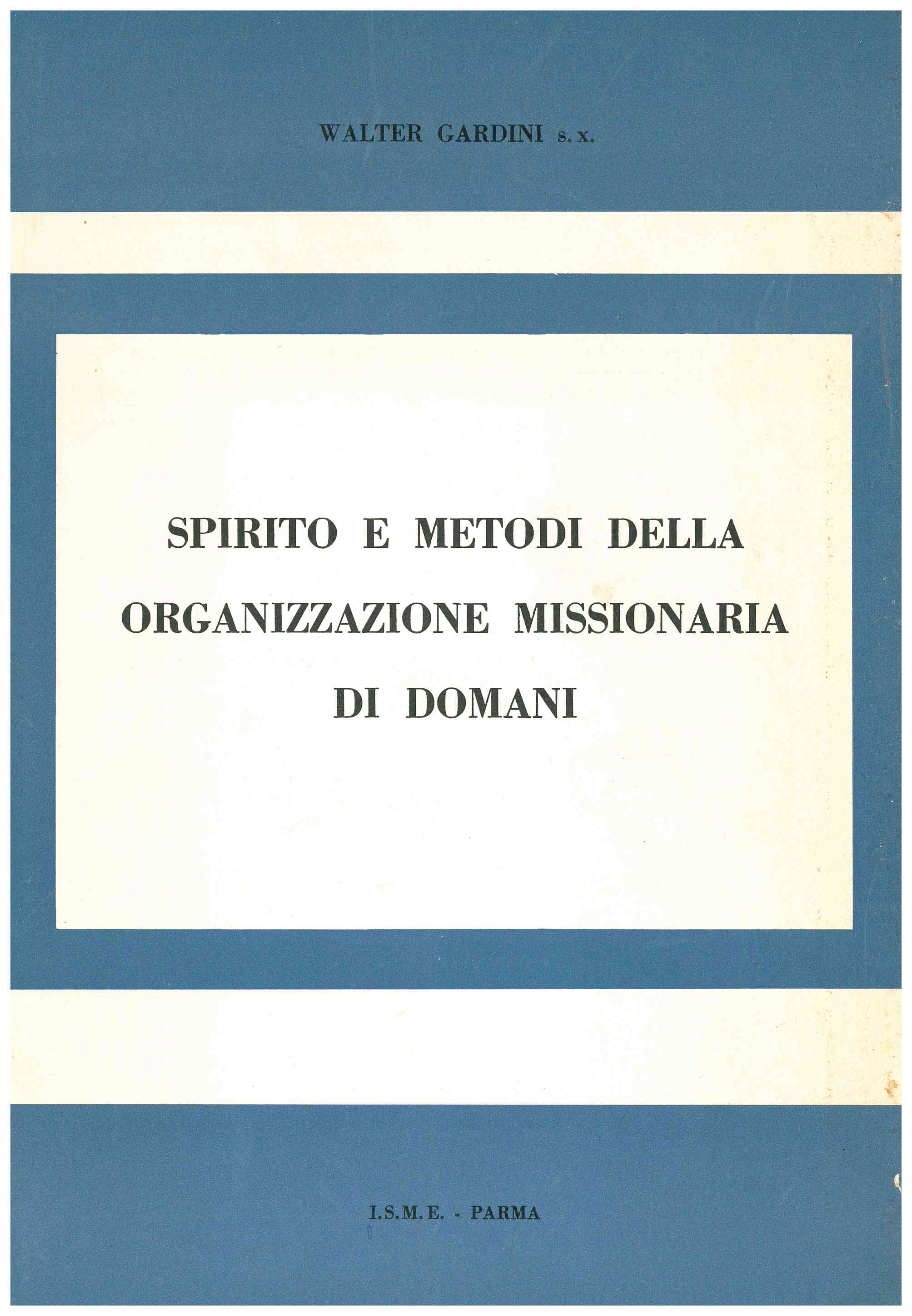 Copertina di Spirito e metodi della organizzazione missionaria di domani