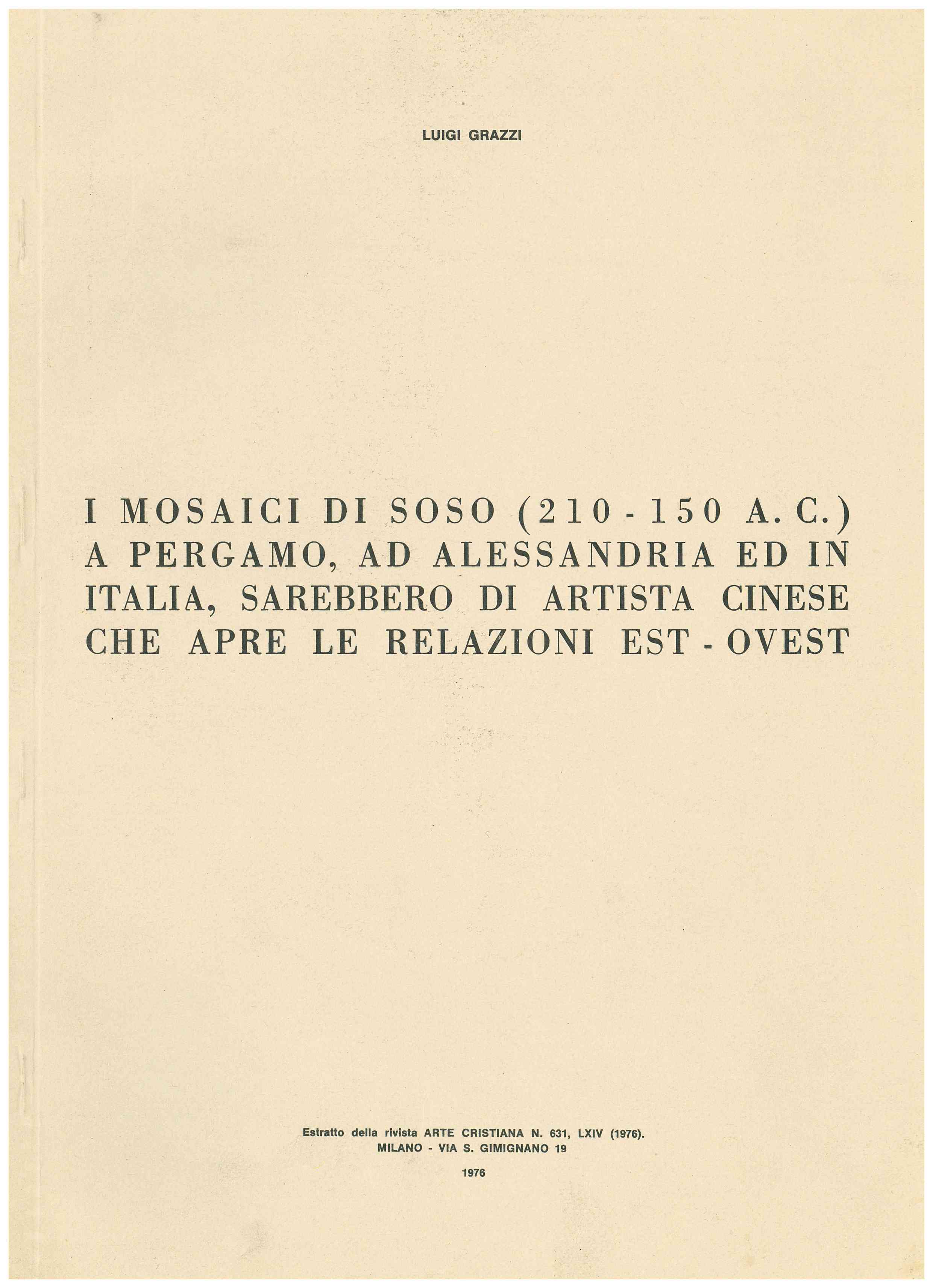 Copertina di I Mosaici di Soso (210-150 A.C.) a pergamo, ad Alessandria ed in Italia, sarebbero di un artista cinese che apre le relazioni Est-Ovest