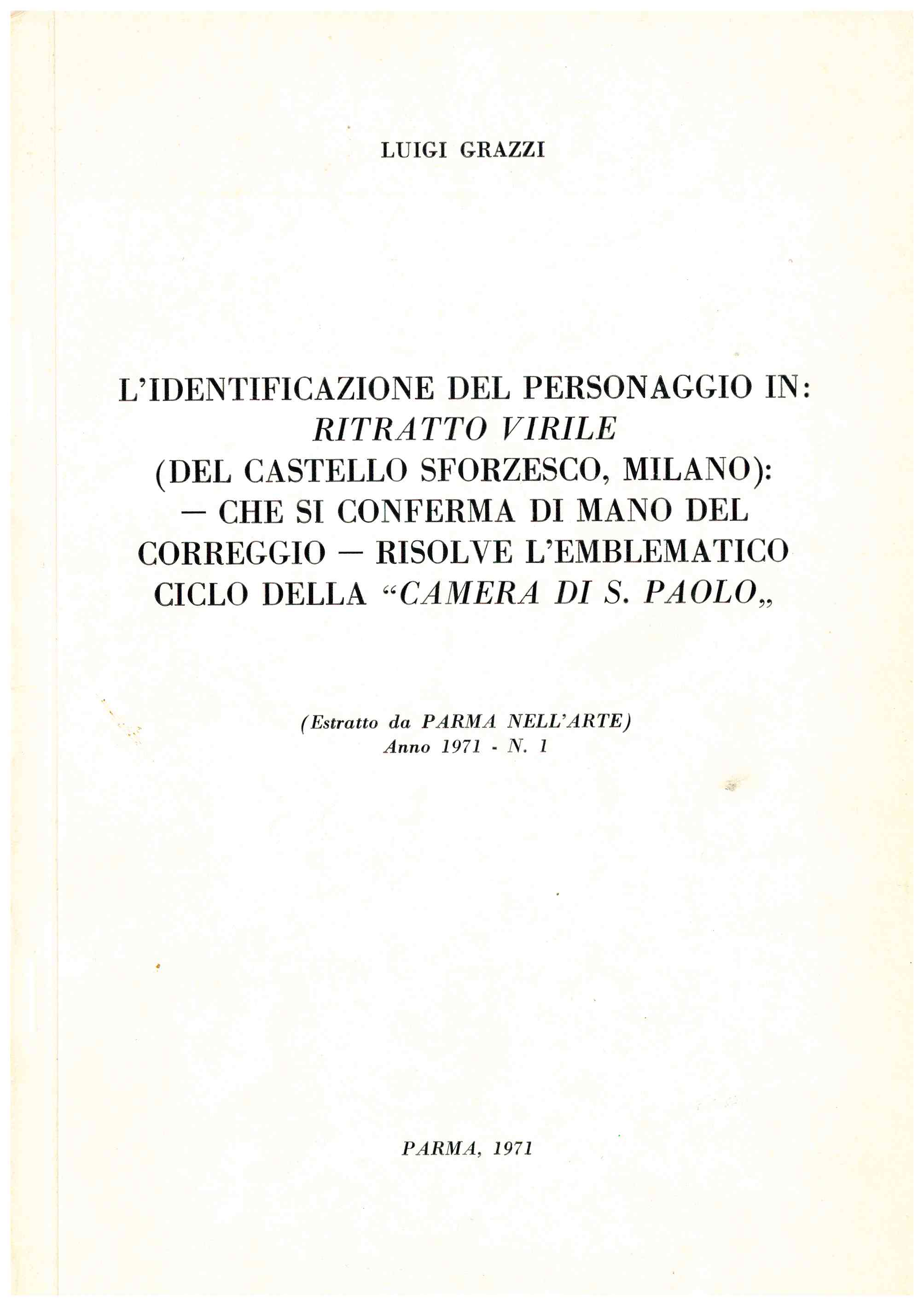 Copertina di L'identificazione del personaggio in: Ritratto virile (Del Castello sforzesco, Milano): - che si conferma di mano del Correggio - risolve l'emblematico ciclo della 