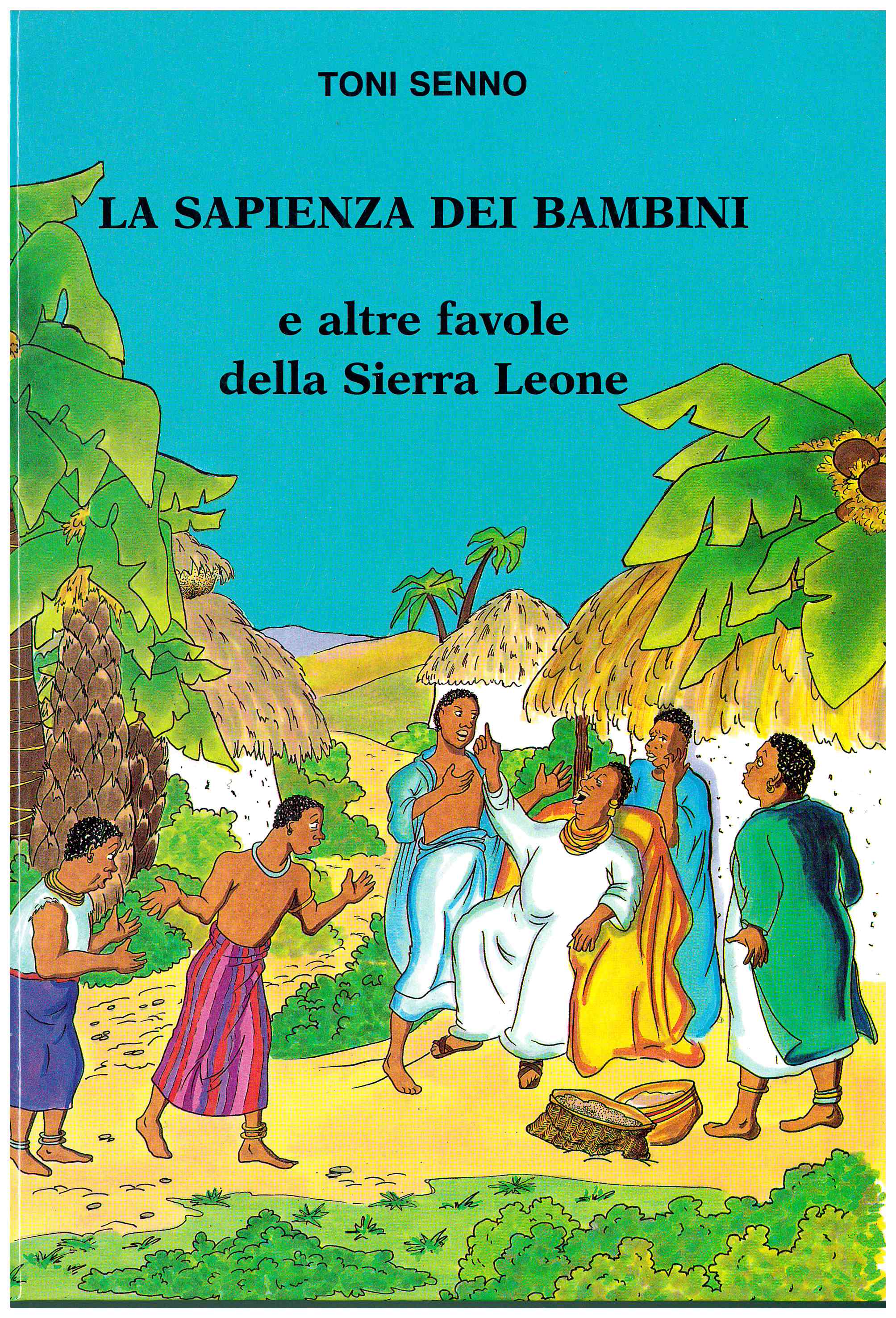Copertina di La sapienza dei bambini e altre favole della Sierra Leone