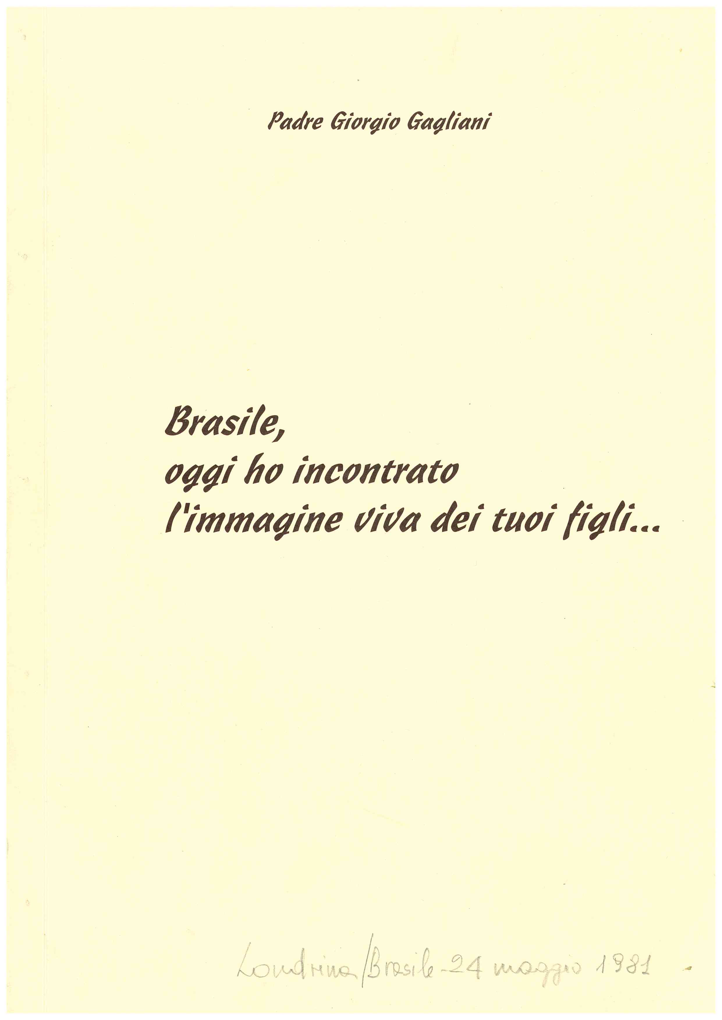 Copertina di Brasile, oggi ho incontrato l'immagine viva dei tuoi figli...