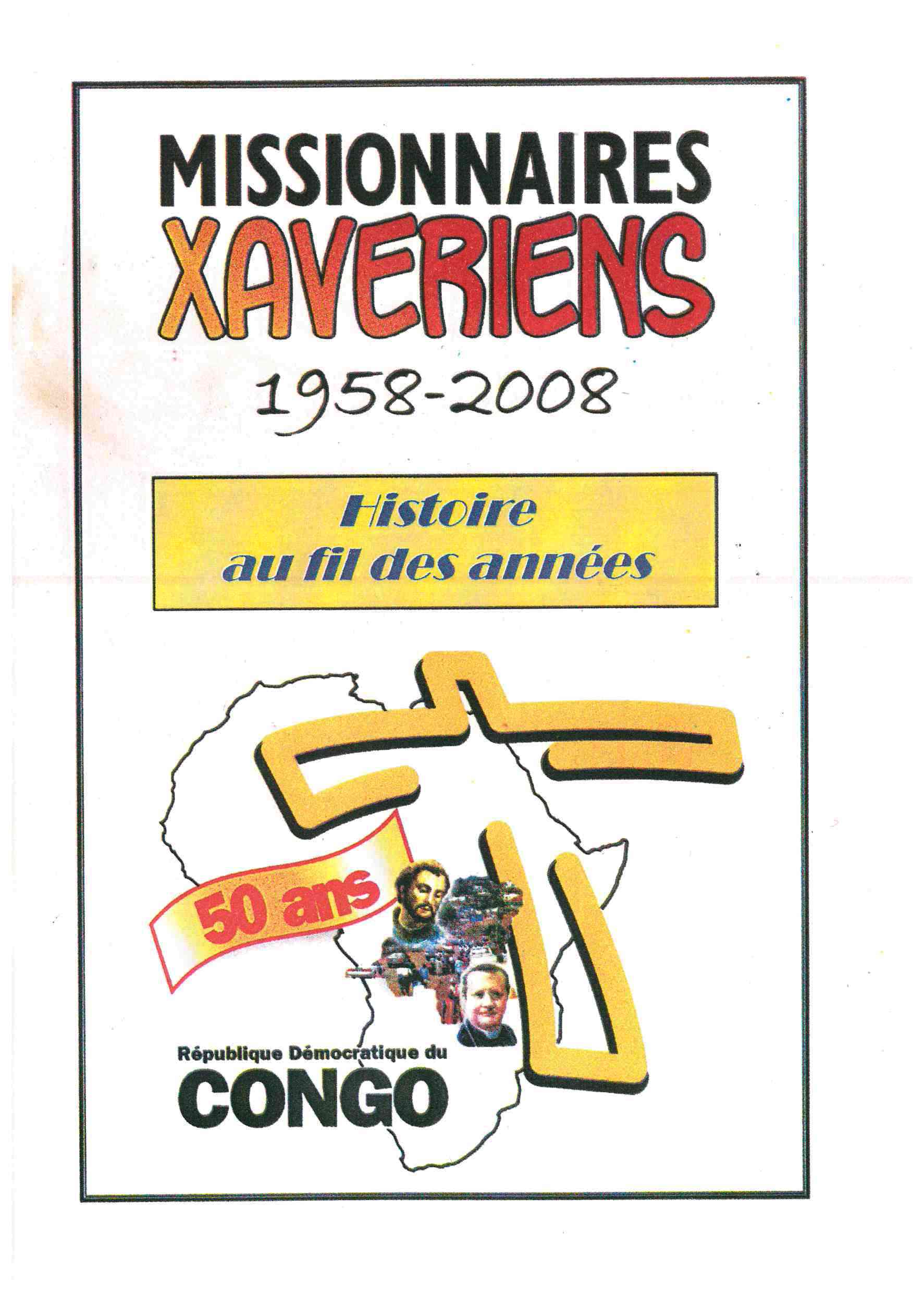 Copertina di Missionnaires Xavériens 1958-2008 Histoire au fil des années