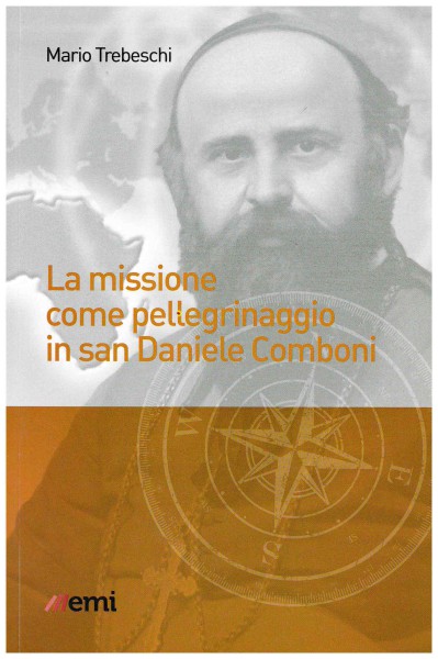 Copertina di La missione come pellegrinaggio in san Daniele Comboni