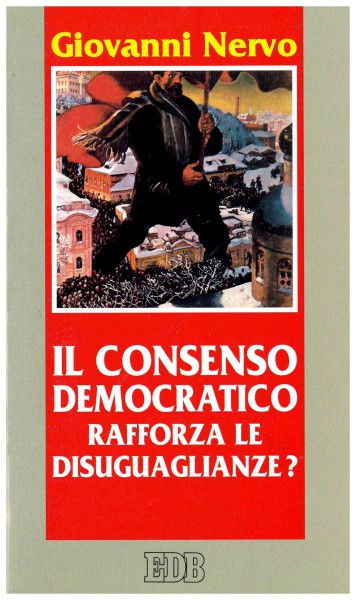 Copertina di Il consenso democratico rafforza le disuguaglianze?