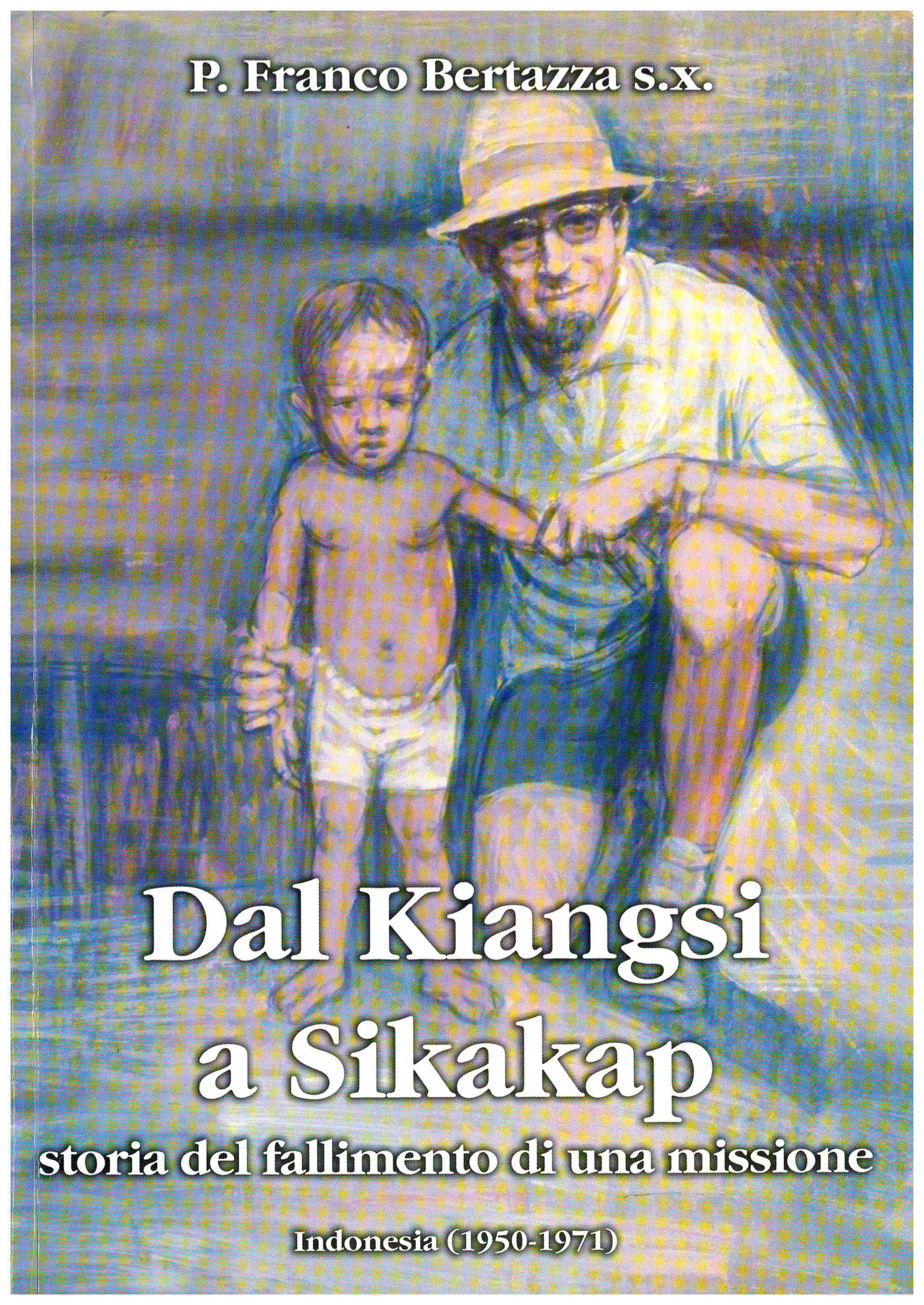 Copertina di Dal Kiangsi a Sikakap