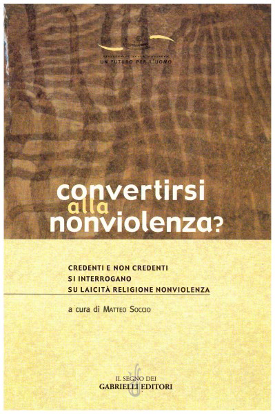 Copertina di Convertirsi alla nonviolenza