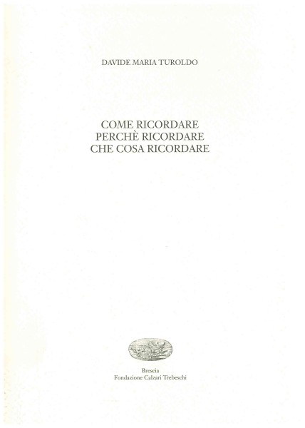 Copertina di Come ricordare. Perché ricordare. Che cosa ricordare