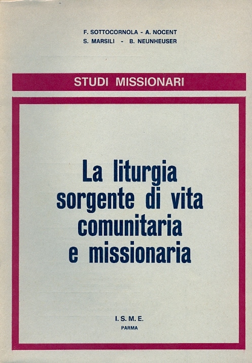 Copertina di La liturgia sorgente di vita comunitaria e missionaria