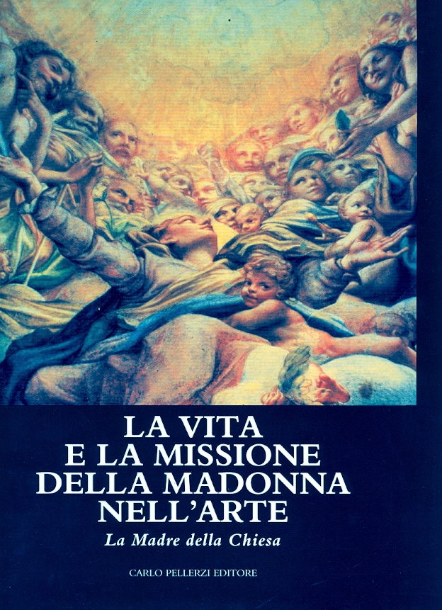 Copertina di La vita e la missione della Madonna nell'arte