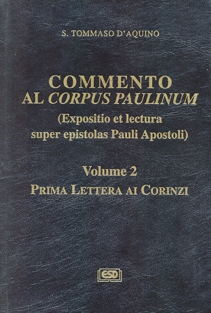 Copertina di S. Tommaso d'Aquino. Commento al Corpus Paulinum. (Expositio et lectura super epistolas Pauli Apostoli). Vol. 2