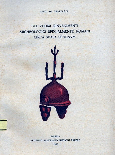 Copertina di Gli ultimi rinvenimenti archeologici specialmente romani circa Suasa Sénonum