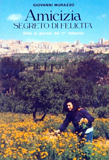 Copertina di Amicizia segreto di felicità