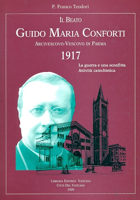 Copertina di 25.Il beato Guido Maria Conforti arcivescovo - vescovo di Parma. Omelie e Lettere. La Guerra e una sconfitta. Lettere a Clero e Popolo. Capitolo Cattedrale e Proposta di Compromesso. Attività Catechistica.1917