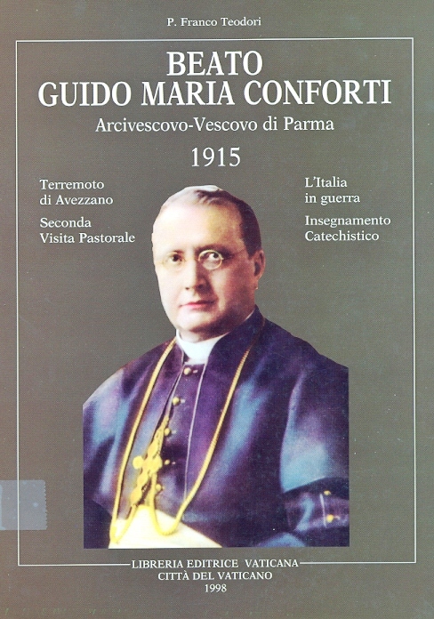 Copertina di 23.Atti. Discorsi. Lettere del beato Guido Maria Conforti arcivescovo-vescovo di Parma. Terremoto di Avezzano. L'Italia in guerra. Seconda visita pastorale. Insegnamento catechistico. Notiziari della Gazzetta di Parma. 1915